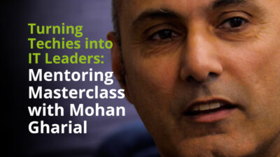 Turning Techies into IT Leaders: Mentoring Masterclass